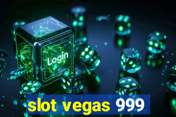 slot vegas 999