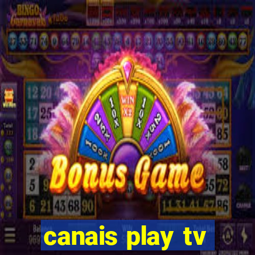 canais play tv