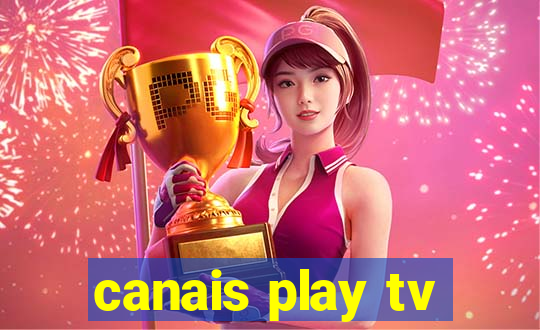 canais play tv