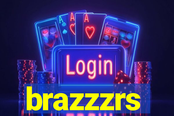 brazzzrs