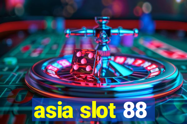 asia slot 88