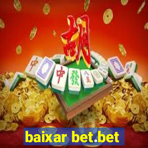 baixar bet.bet