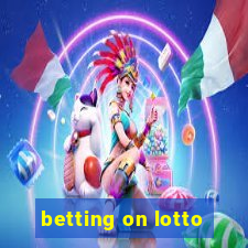 betting on lotto