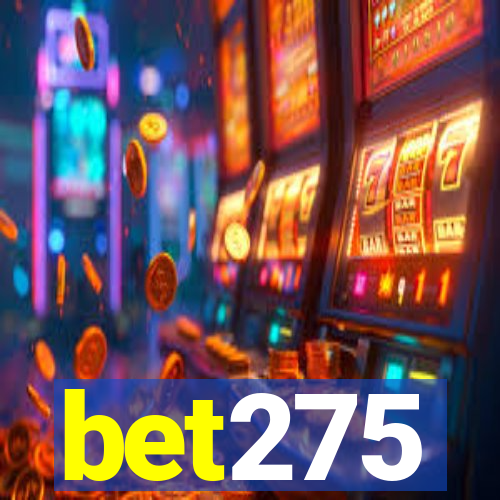 bet275