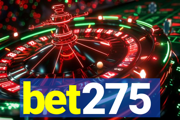 bet275