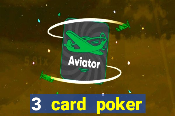 3 card poker casino online