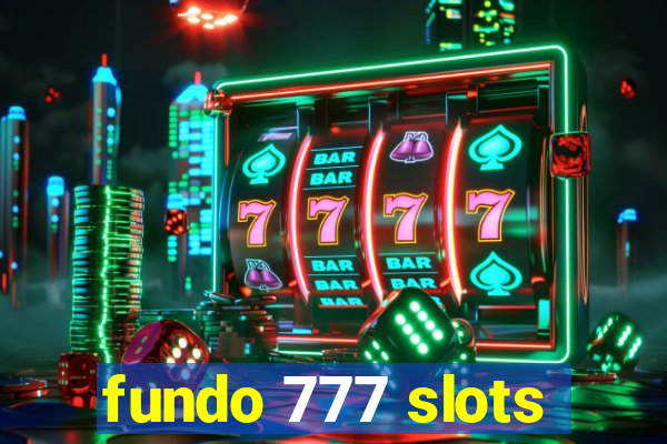 fundo 777 slots