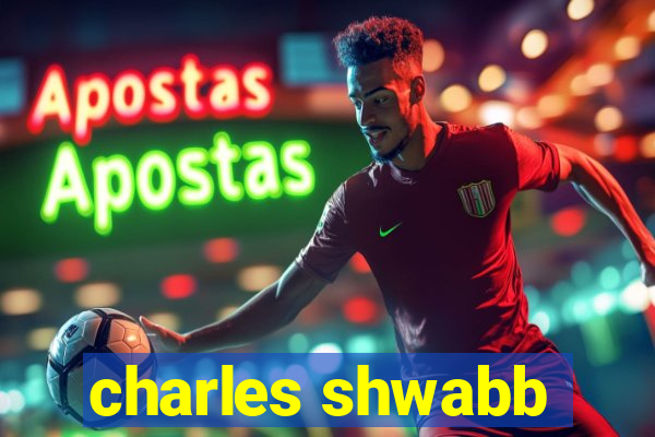 charles shwabb