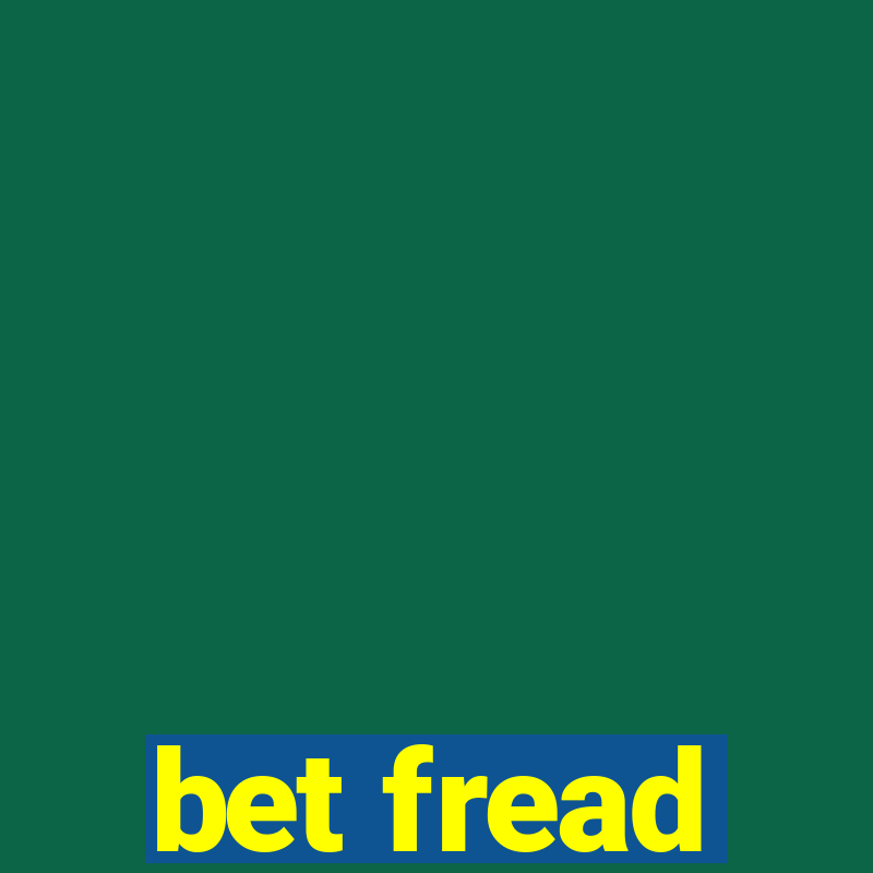 bet fread