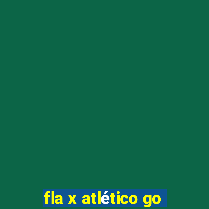 fla x atlético go