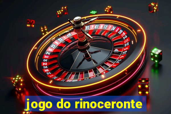 jogo do rinoceronte