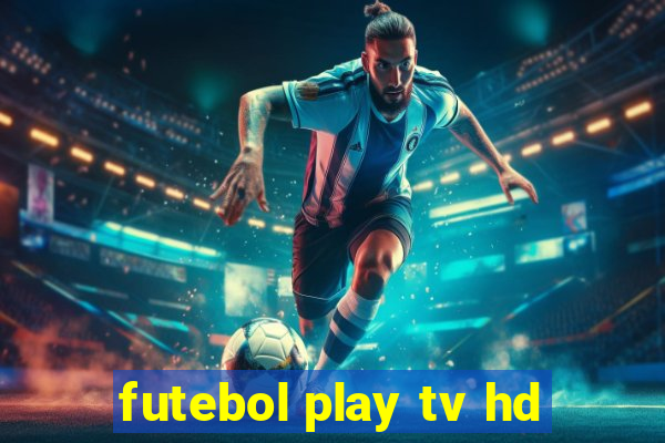 futebol play tv hd