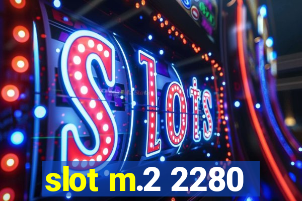 slot m.2 2280