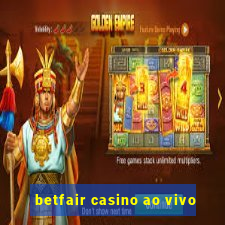 betfair casino ao vivo