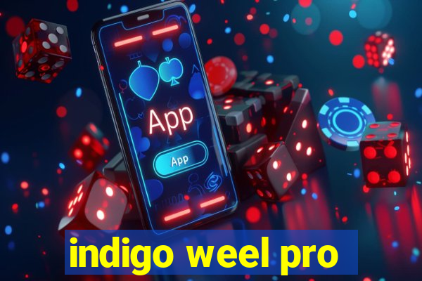 indigo weel pro