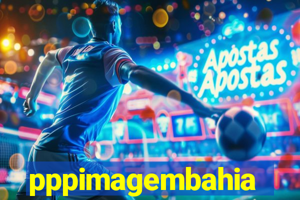 pppimagembahia