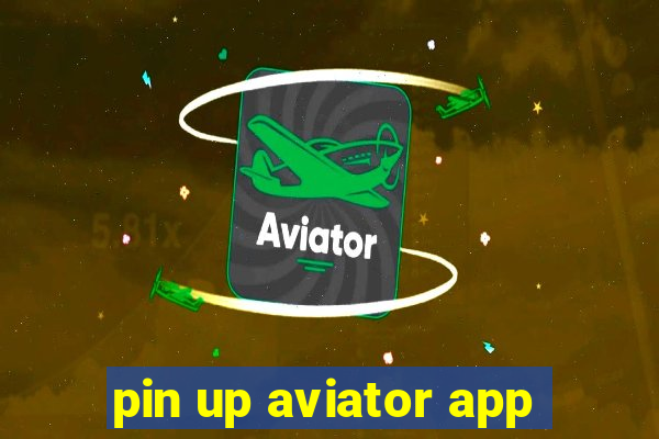 pin up aviator app