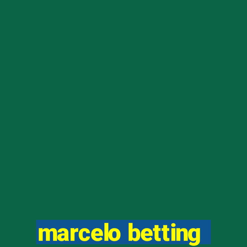 marcelo betting