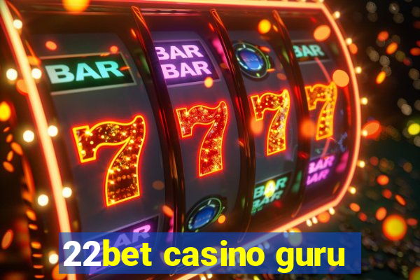 22bet casino guru