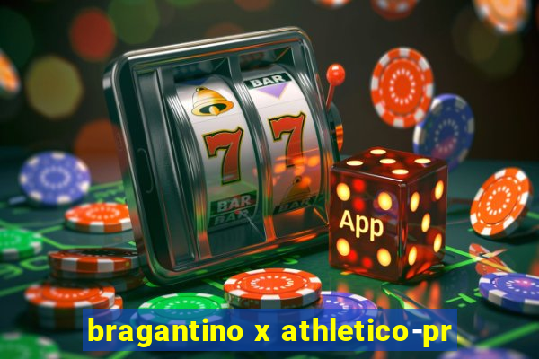 bragantino x athletico-pr