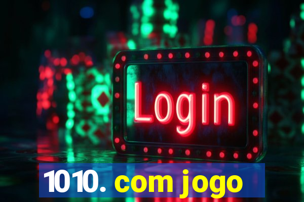 1010. com jogo