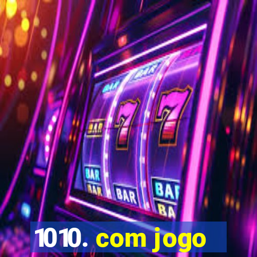 1010. com jogo