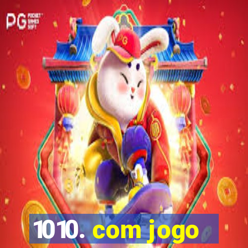 1010. com jogo