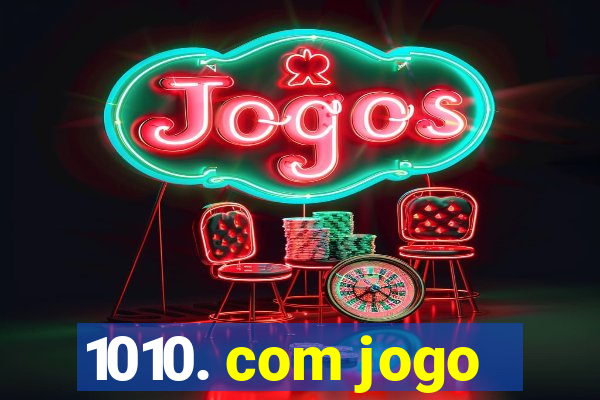 1010. com jogo