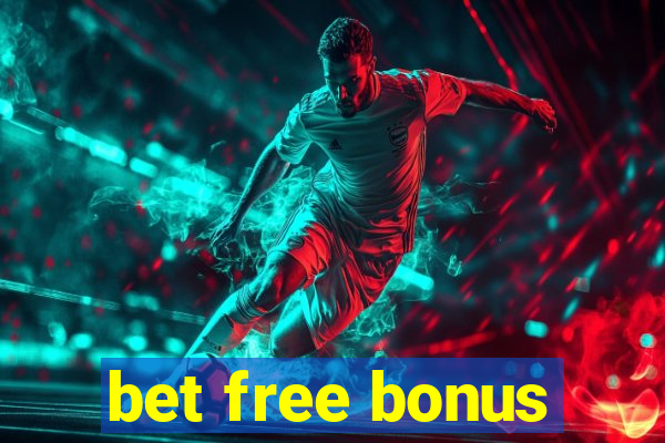 bet free bonus