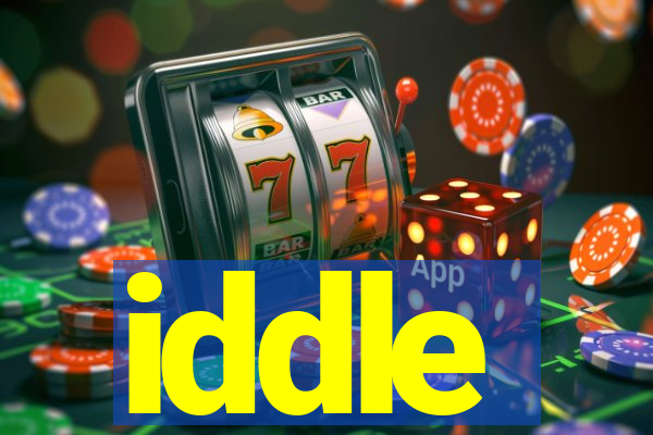 iddle