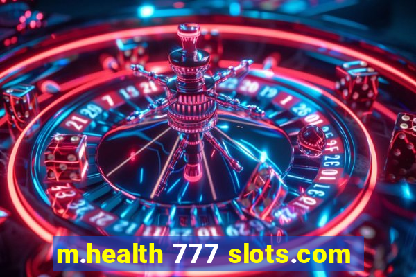 m.health 777 slots.com