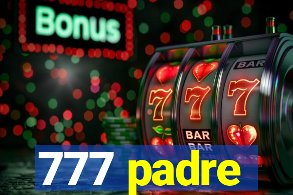 777 padre