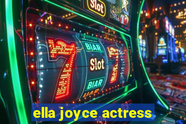 ella joyce actress