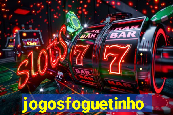 jogosfoguetinho