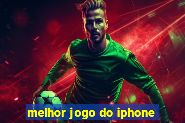 melhor jogo do iphone