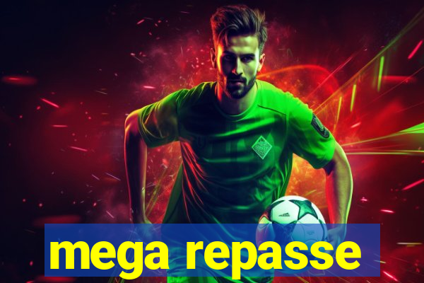 mega repasse