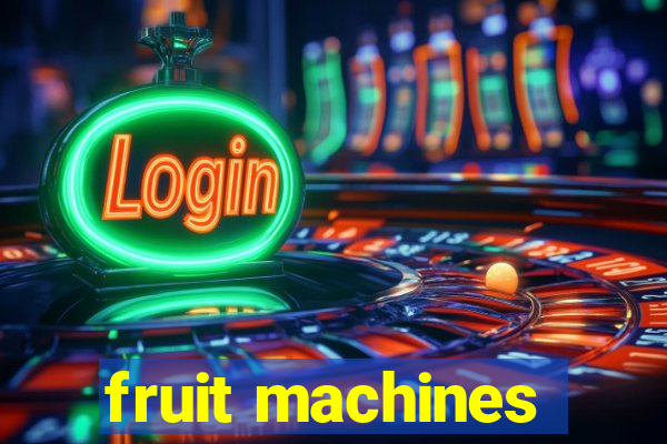 fruit machines