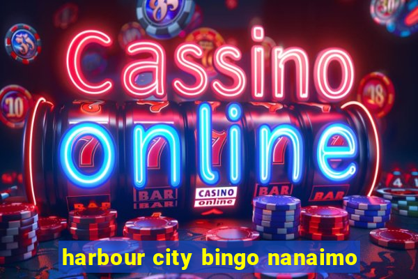 harbour city bingo nanaimo