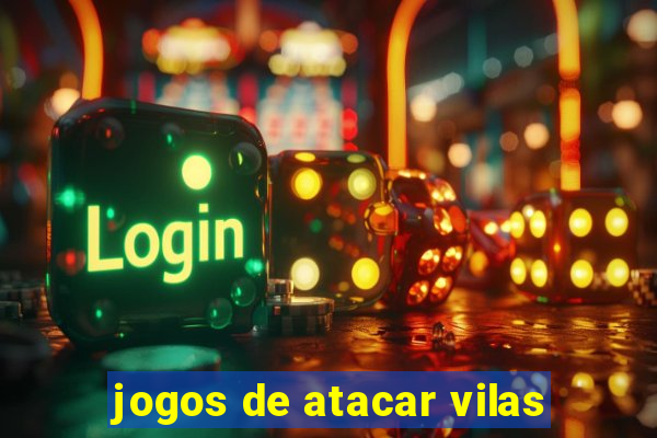 jogos de atacar vilas