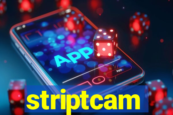 striptcam