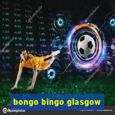 bongo bingo glasgow