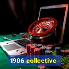 1906 collective