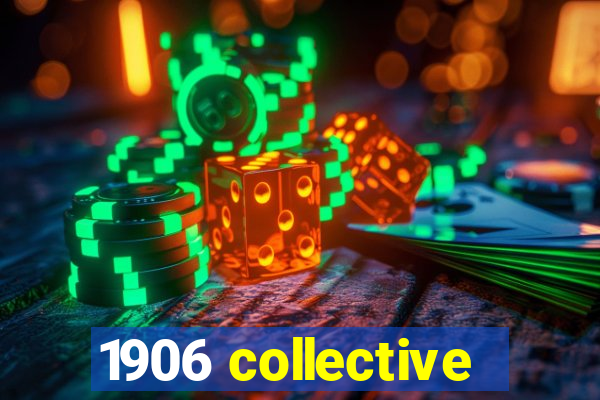 1906 collective