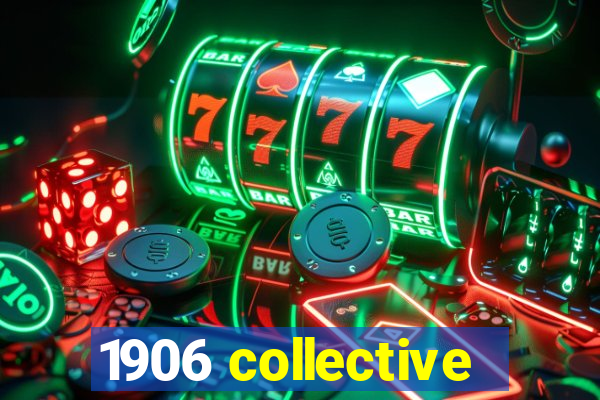 1906 collective