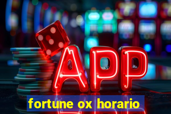 fortune ox horario