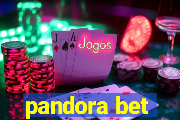 pandora bet