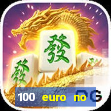 100 euro no deposit bonus casino