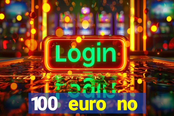 100 euro no deposit bonus casino