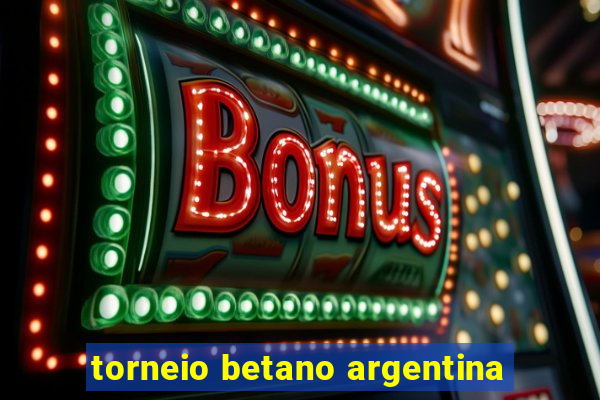 torneio betano argentina