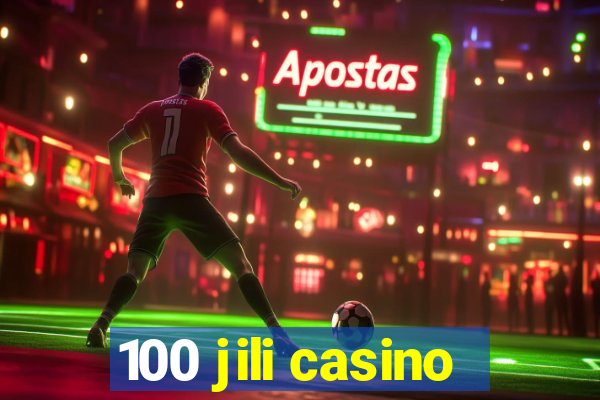 100 jili casino